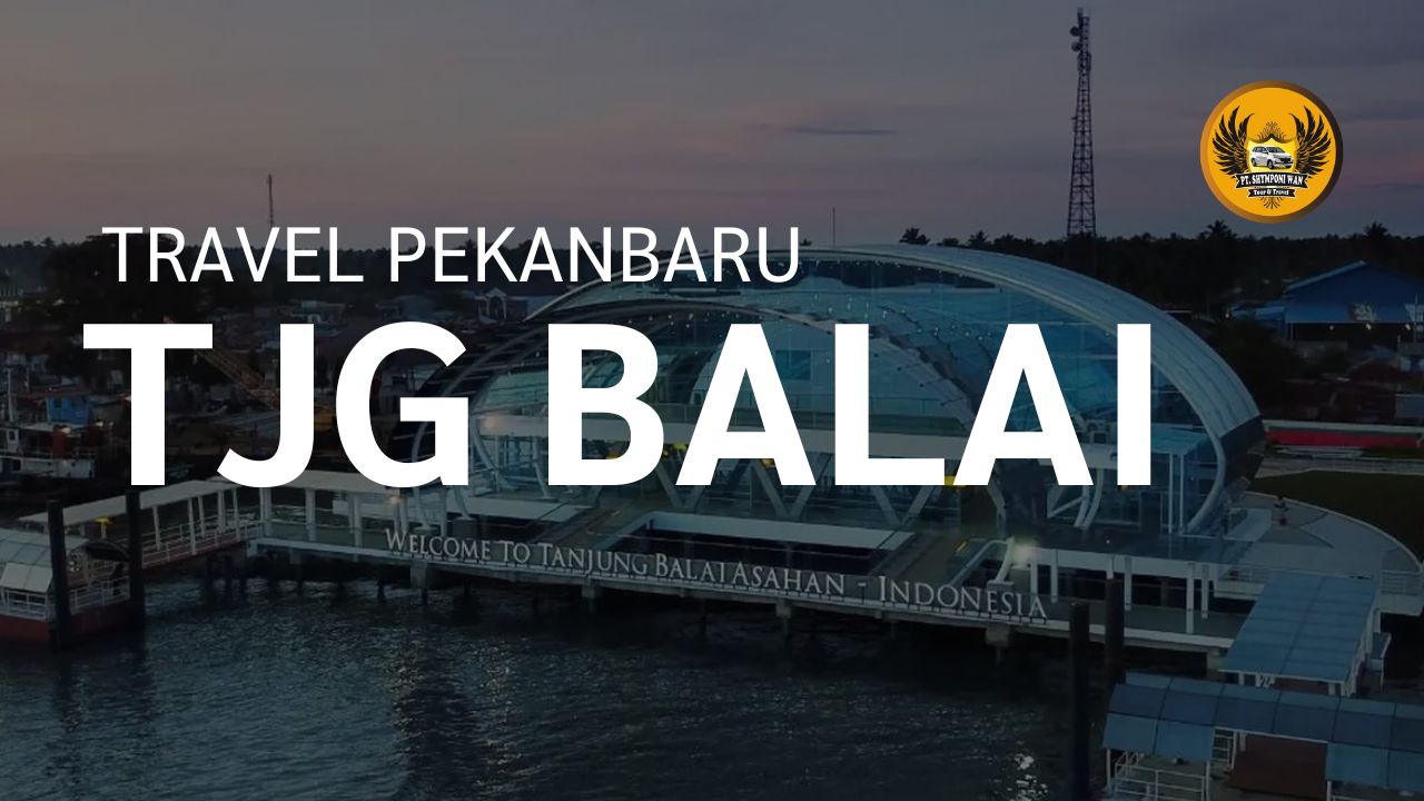Travel Pekanbaru Tanjung Balai (1)
